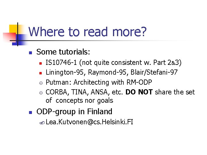 Where to read more? n Some tutorials: n n L L n IS 10746