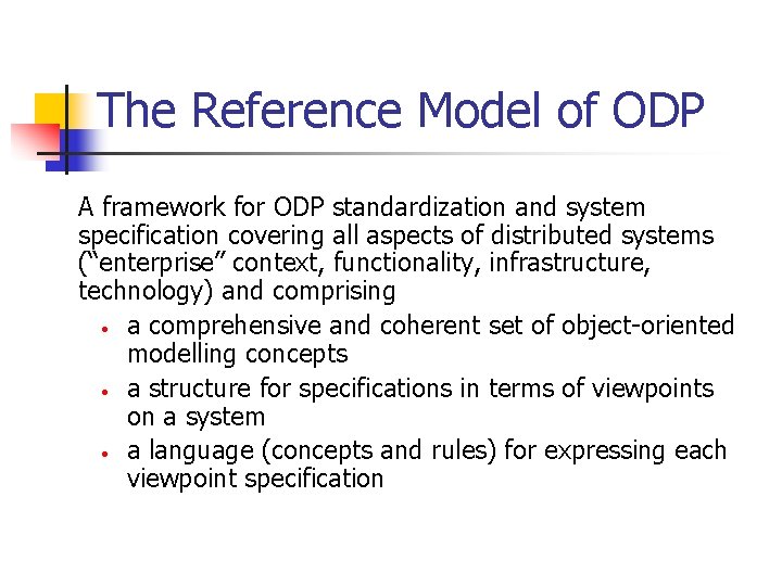 The Reference Model of ODP A framework for ODP standardization and system specification covering