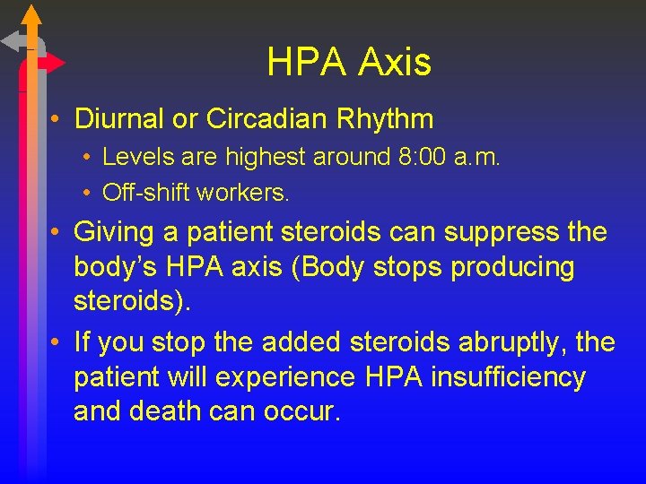 HPA Axis • Diurnal or Circadian Rhythm • Levels are highest around 8: 00