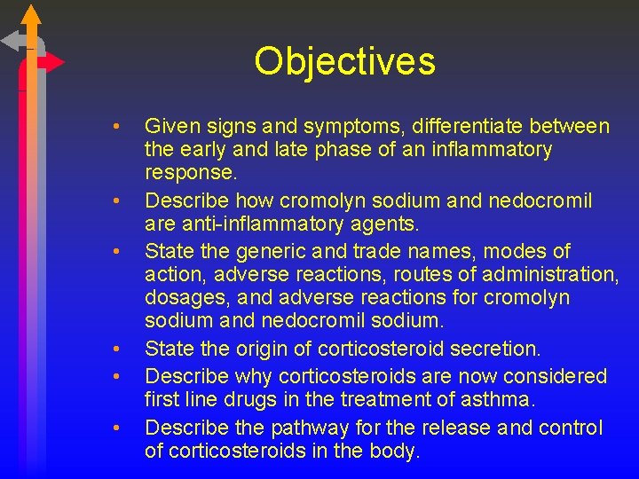 Objectives • • • Given signs and symptoms, differentiate between the early and late