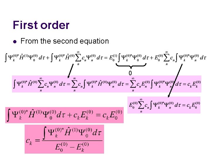 First order l From the second equation 0 