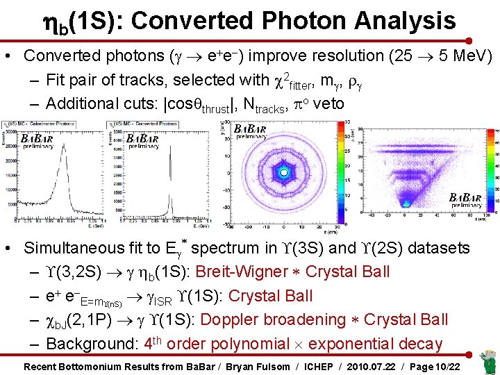 hb(1 S): Converted Photon Analysis • Converted photons (g e+e-) improve resolution (25 5