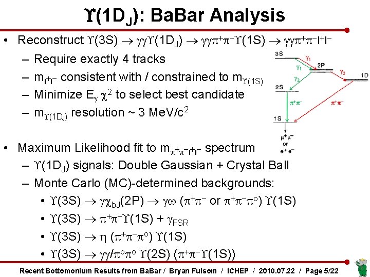  (1 DJ): Ba. Bar Analysis • Reconstruct (3 S) gg (1 DJ) ggp+p-