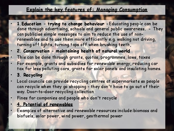 Explain the key features of: Managing Consumption • • • 1. Education - trying