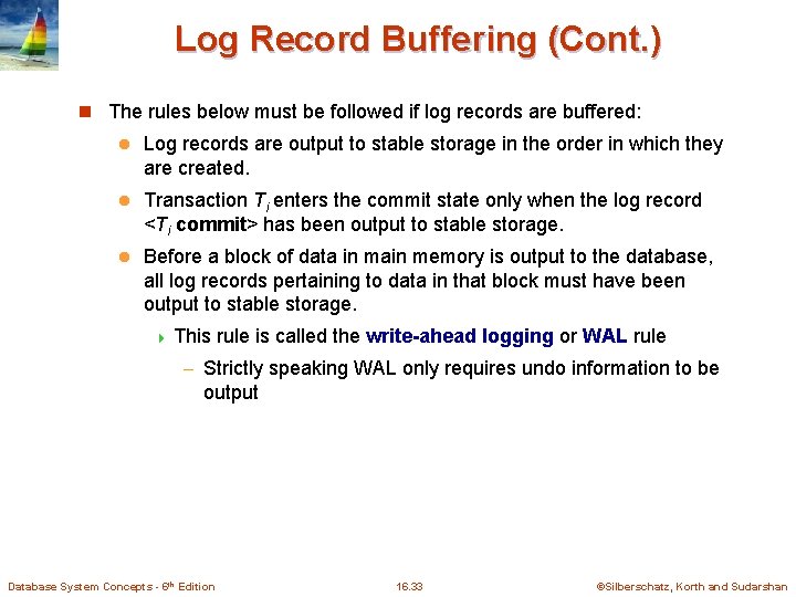Log Record Buffering (Cont. ) n The rules below must be followed if log Log Record Buffering (Cont. ) n The rules below must be followed if log