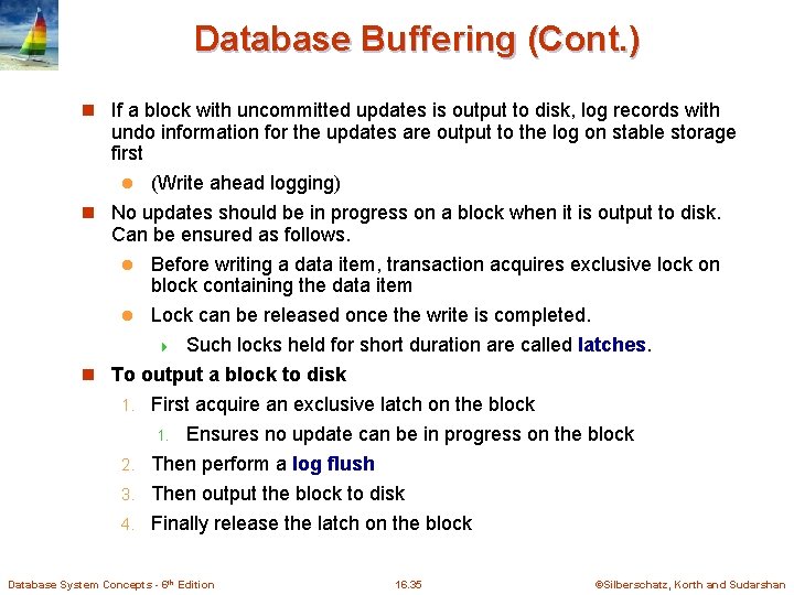 Database Buffering (Cont. ) n If a block with uncommitted updates is output to Database Buffering (Cont. ) n If a block with uncommitted updates is output to