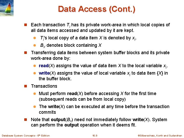 Data Access (Cont. ) n Each transaction Ti has its private work-area in which Data Access (Cont. ) n Each transaction Ti has its private work-area in which