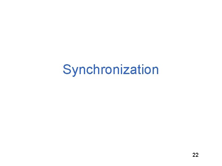 Synchronization 22 