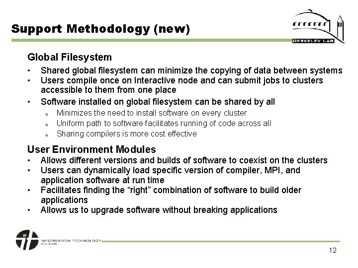Support Methodology (new) Global Filesystem • • • Shared global filesystem can minimize the