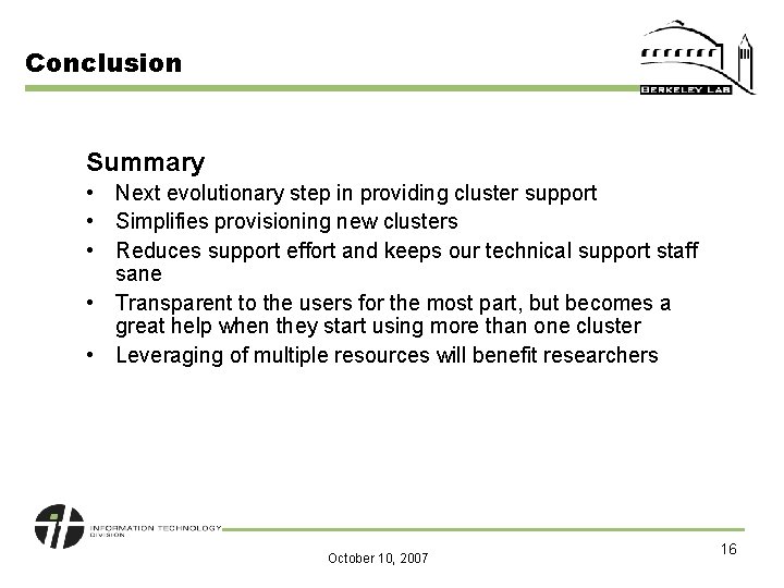 Conclusion Summary • Next evolutionary step in providing cluster support • Simplifies provisioning new