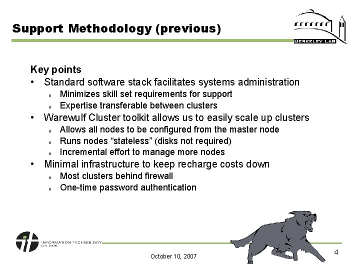 Support Methodology (previous) Key points • Standard software stack facilitates systems administration o o