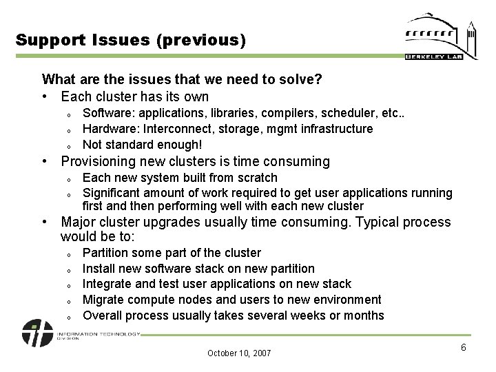 Support Issues (previous) What are the issues that we need to solve? • Each