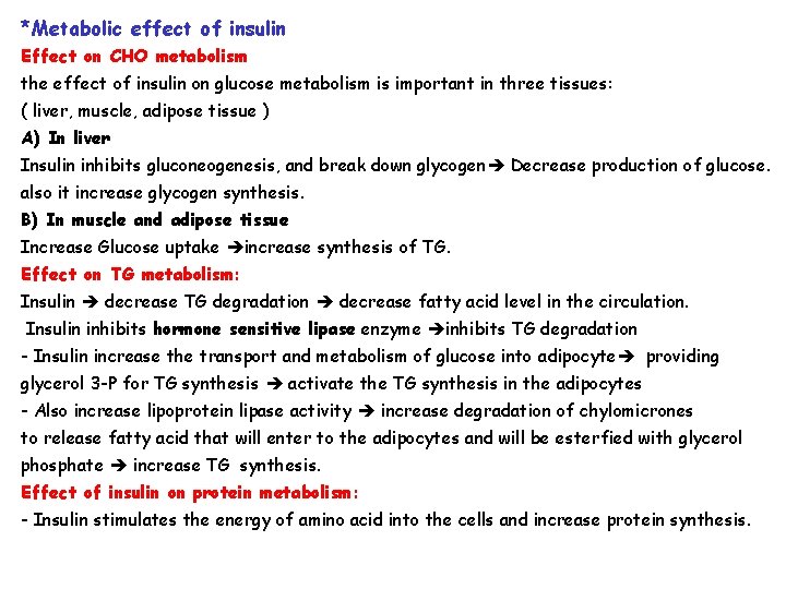 *Metabolic effect of insulin Effect on CHO metabolism the effect of insulin on glucose