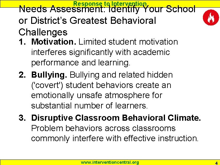 Response to Intervention Needs Assessment: Identify Your School or District’s Greatest Behavioral Challenges 1.