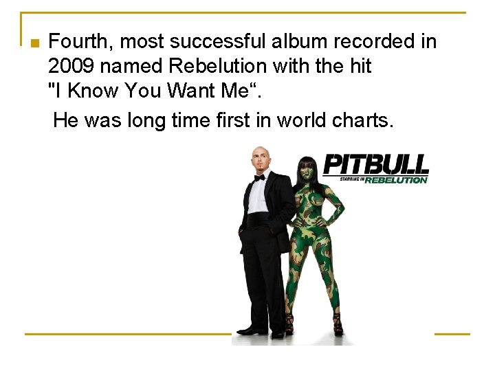 Fourth, most successful album recorded in 2009 named Rebelution with the hit "I Know