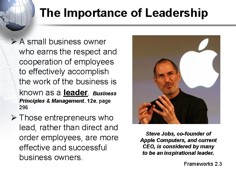 The Importance of Leadership Ø A small business owner who earns the respect and