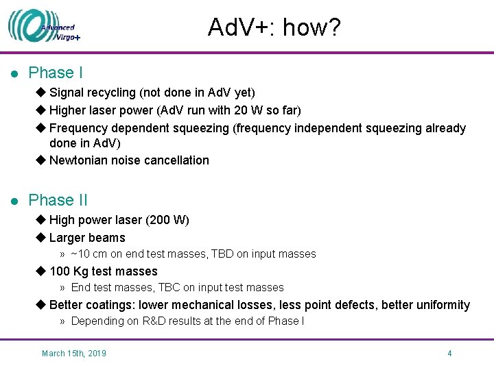 + l Ad. V+: how? Phase I u Signal recycling (not done in Ad.