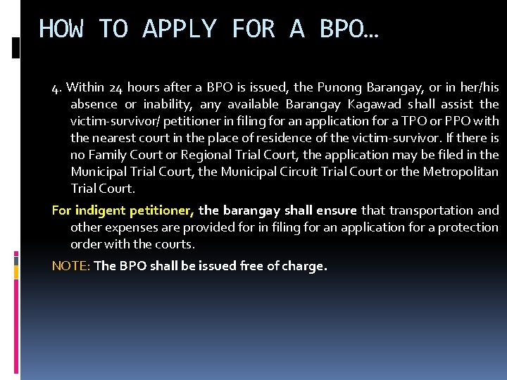 HOW TO APPLY FOR A BPO… 4. Within 24 hours after a BPO is HOW TO APPLY FOR A BPO… 4. Within 24 hours after a BPO is