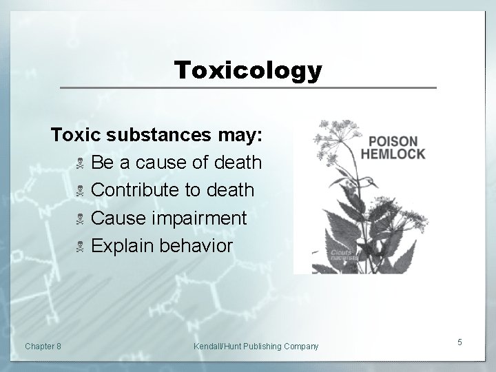 Toxicology Toxic substances may: N Be a cause of death N Contribute to death