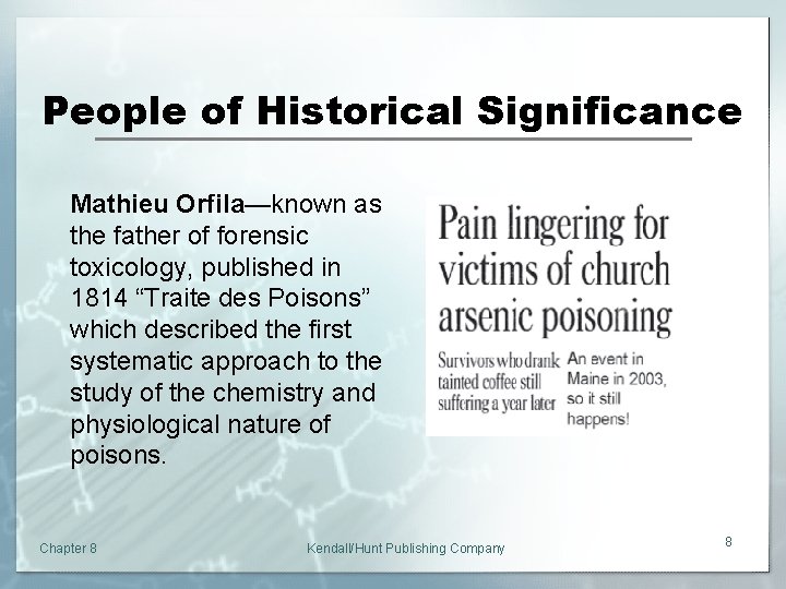 People of Historical Significance Mathieu Orfila—known as the father of forensic toxicology, published in