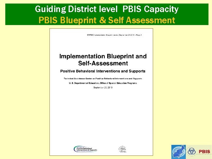 Guiding District level PBIS Capacity PBIS Blueprint & Self Assessment 