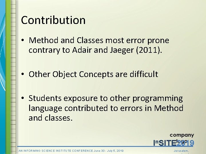 Contribution • Method and Classes most error prone contrary to Adair and Jaeger (2011).