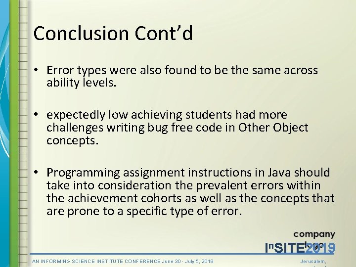 Conclusion Cont’d • Error types were also found to be the same across ability
