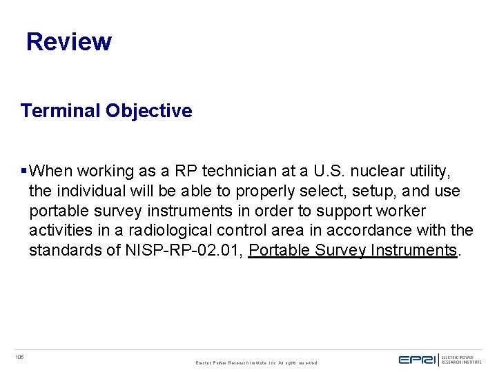 Review Terminal Objective § When working as a RP technician at a U. S. Review Terminal Objective § When working as a RP technician at a U. S.