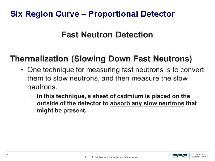 Six Region Curve – Proportional Detector 34 Electric Power Research Institute, Inc. All rights Six Region Curve – Proportional Detector 34 Electric Power Research Institute, Inc. All rights