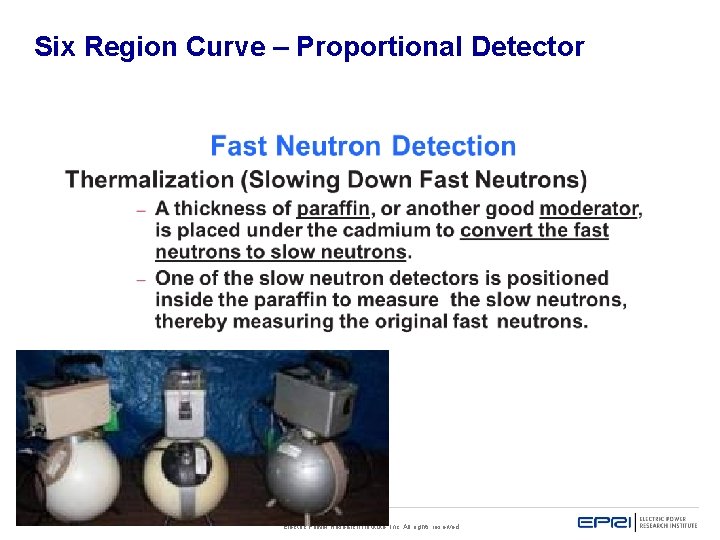 Six Region Curve – Proportional Detector 35 Electric Power Research Institute, Inc. All rights Six Region Curve – Proportional Detector 35 Electric Power Research Institute, Inc. All rights