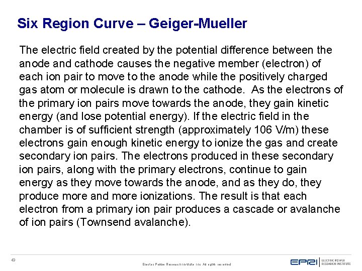Six Region Curve – Geiger-Mueller The electric field created by the potential difference between Six Region Curve – Geiger-Mueller The electric field created by the potential difference between