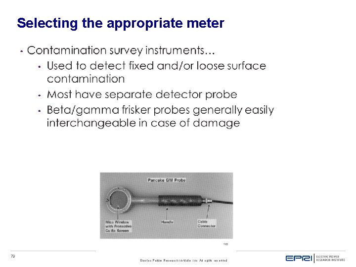 Selecting the appropriate meter 79 Electric Power Research Institute, Inc. All rights reserved. Selecting the appropriate meter 79 Electric Power Research Institute, Inc. All rights reserved.