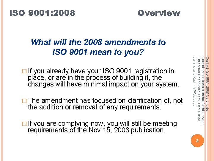 ISO 9001: 2008 Overview � If you already have your ISO 9001 registration in