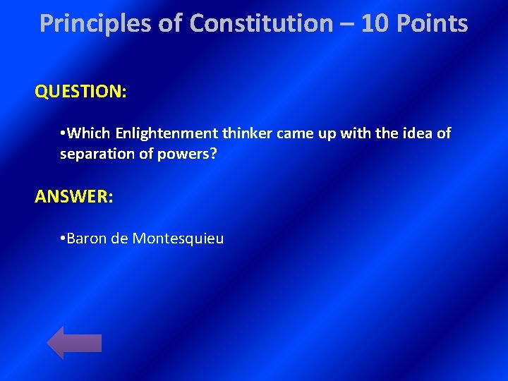 Principles of Constitution – 10 Points QUESTION: • Which Enlightenment thinker came up with