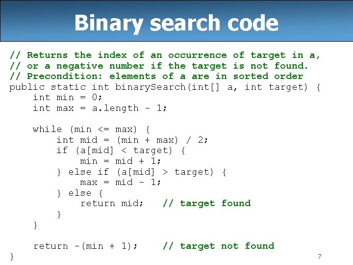 Binary search code // Returns the index of an occurrence of target in a,