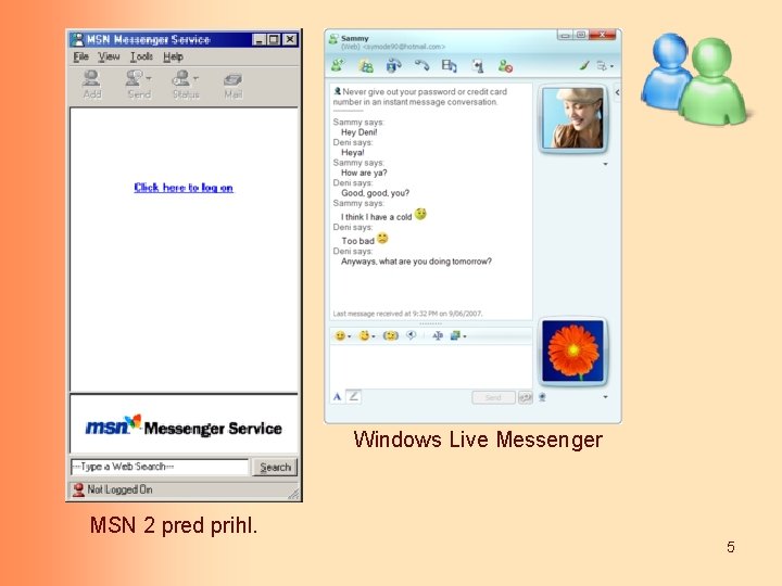 Windows Live Messenger MSN 2 pred prihl. 5 