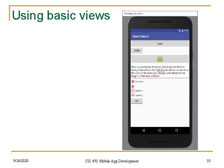 Using basic views 9/26/2020 CIS 470: Mobile App Development 10 