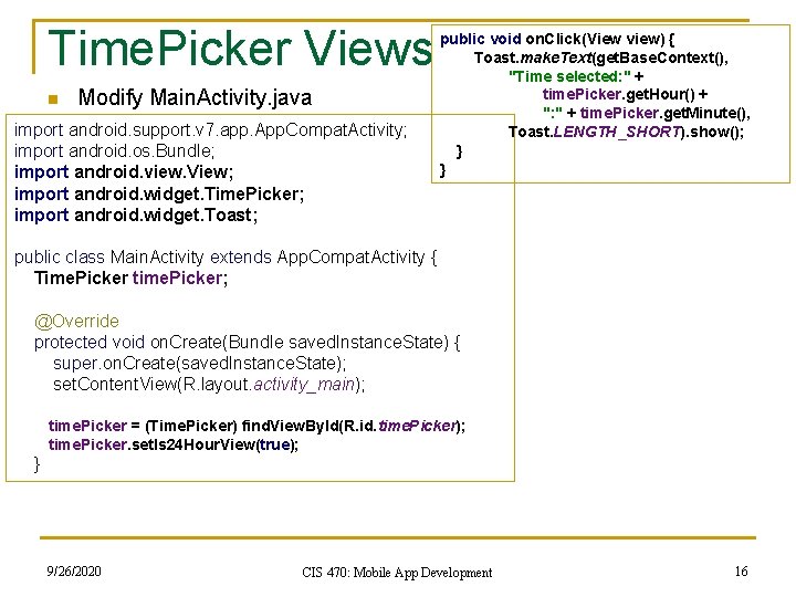Time. Picker Views n Modify Main. Activity. java import android. support. v 7. app.