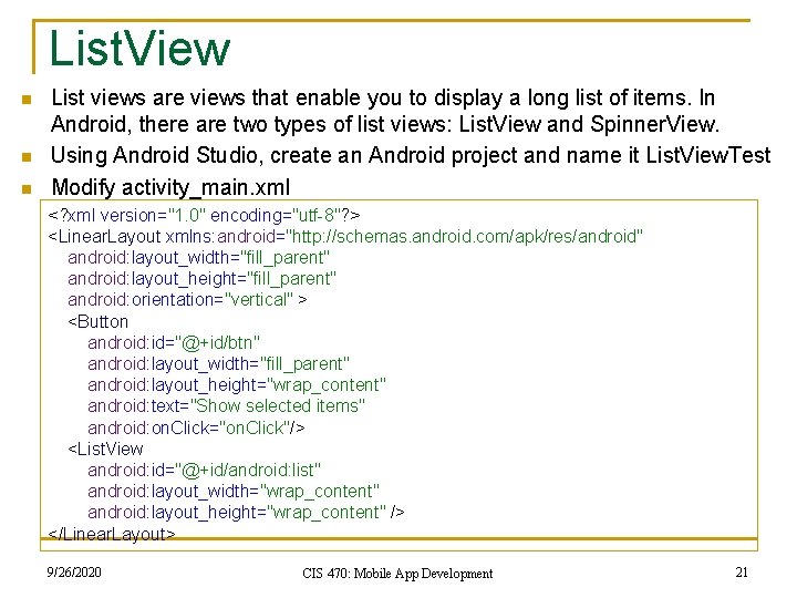 List. View n n n List views are views that enable you to display