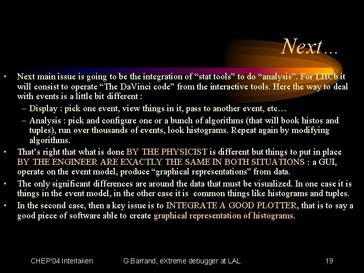 Next… • • Next main issue is going to be the integration of “stat