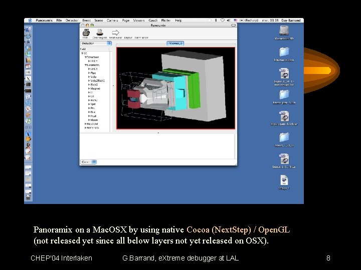 Panoramix on a Mac. OSX by using native Cocoa (Next. Step) / Open. GL