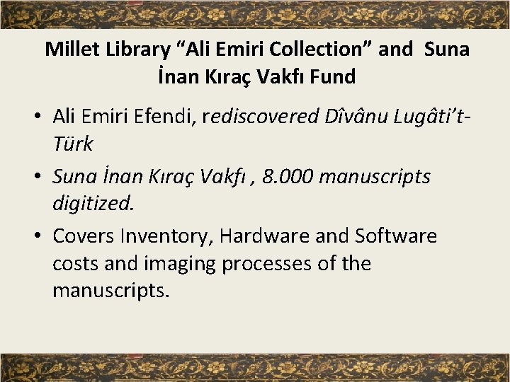 Millet Library “Ali Emiri Collection” and Suna İnan Kıraç Vakfı Fund • Ali Emiri