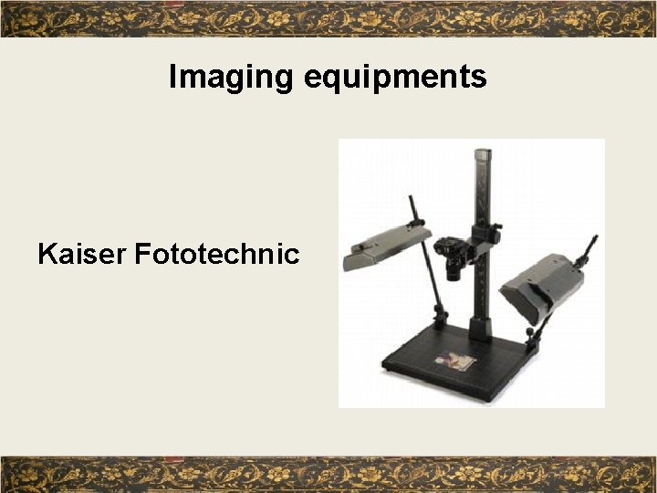Imaging equipments Kaiser Fototechnic 