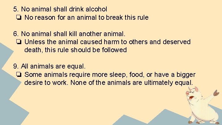 5. No animal shall drink alcohol ❏ No reason for an animal to break