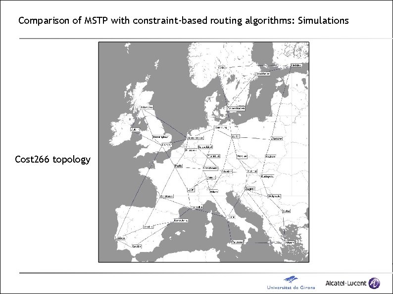 Comparison of MSTP with constraint-based routing algorithms: Simulations Cost 266 topology 