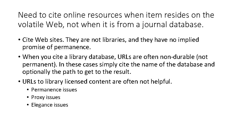 Need to cite online resources when item resides on the volatile Web, not when
