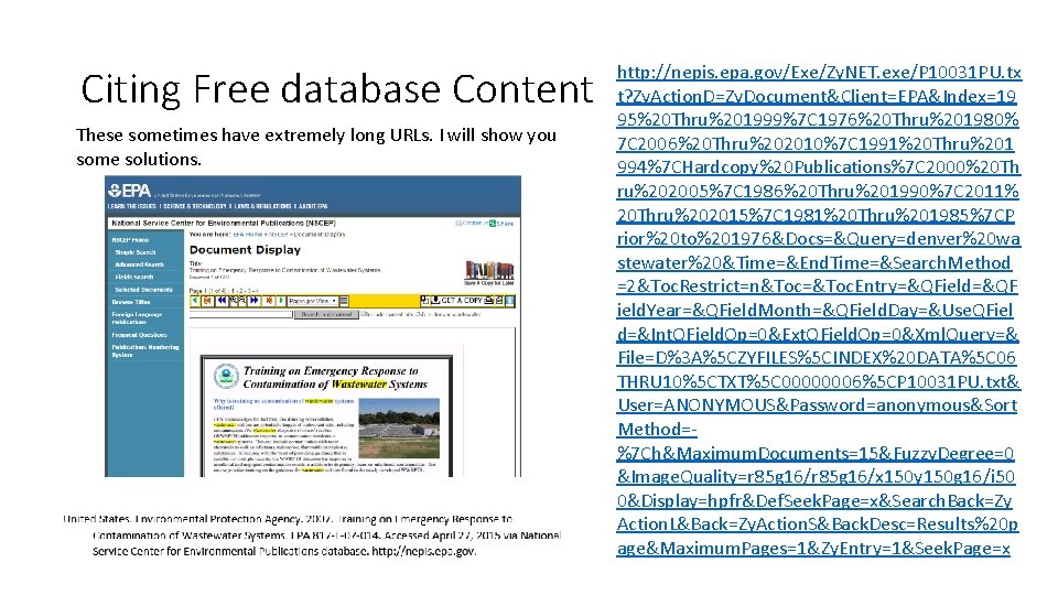 Citing Free database Content These sometimes have extremely long URLs. I will show you