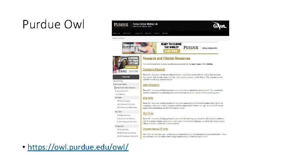Purdue Owl • https: //owl. purdue. edu/owl/ 