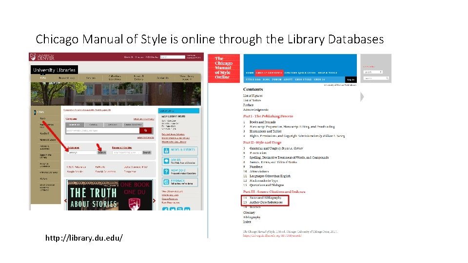 Chicago Manual of Style is online through the Library Databases http: //library. du. edu/
