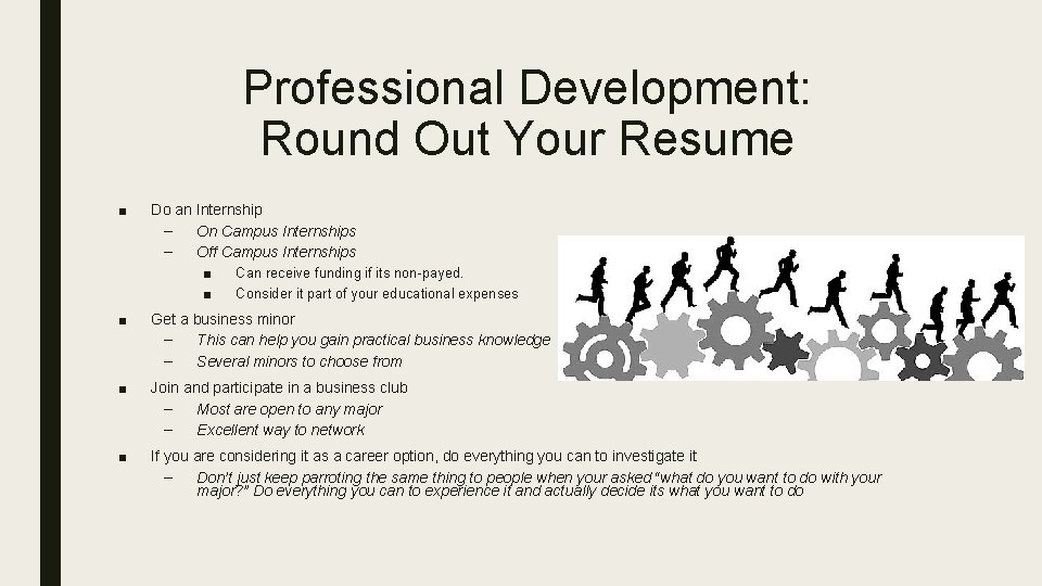 Professional Development: Round Out Your Resume ■ Do an Internship – On Campus Internships